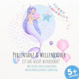 Peerlentanz & Wellenzauber - Die Geburtstagsidee für kleine Meerjungfrauen